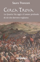 Cerca Trova: La Quarta Via oggi e il senso profondo di ciò che davvero vogliamo (Italian Edition) B0F2MSBBLF Book Cover