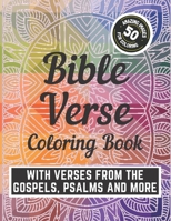 Bible Verse Coloring Book: With Verses from the Gospels, Psalms and More: With Attractive Background Patterns: For Kids, Teens and Adults: Large B08PX76HRS Book Cover
