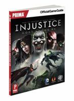 Injustice: Gods Among Us: Prima Official Game Guide 080416116X Book Cover
