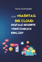 Von #Hashtag bis Cloud: Digitale Begriffe verständlich erklärt (German Edition) B0DV8VHCGK Book Cover