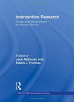 Intervention Research: Design and Development for Human Service (Haworth Social Work Practice) (Haworth Social Work Practice) 1560244216 Book Cover
