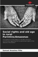 Social rights and old age in rural Parintins/Amazonas 6208027470 Book Cover
