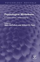 Psychological Mindedness: A Contemporary Understanding (Lea Series in Personality and Clinical Psychology) 104108501X Book Cover