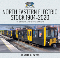 North Eastern Electric Stock 1904-2020: Its Design and Development 1526740346 Book Cover