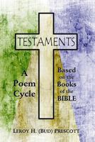 Testaments: A Poem Cycle 1533068585 Book Cover