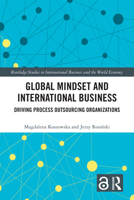 Global Mindset and International Business: Driving Process Outsourcing Organizations 1032524146 Book Cover