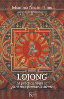 Lojong: La práctica tibetana para transformar la mente (Spanish Edition) 8411214842 Book Cover