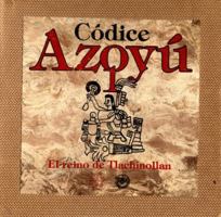 Codice Azoyu, I: El reino de Tlachinollan 9681636864 Book Cover