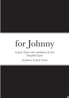 for Johnny: An Anthology of Verse written for Johnny's first 10 birthdays..... 1794826556 Book Cover