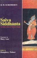Saiva Siddhanta: An Indian School of Mystical Thought (Presented as a system and documented from the original Tamil Sources) 8120815696 Book Cover