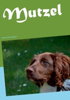 Mutzel: und sein neues Zuhause 3756834077 Book Cover