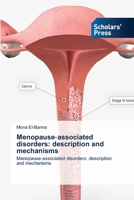 Menopause-associated disorders: description and mechanisms 620677516X Book Cover