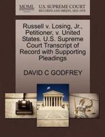 Russell v. Losing, Jr., Petitioner, v. United States. U.S. Supreme Court Transcript of Record with Supporting Pleadings 1270683128 Book Cover