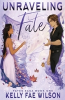 Unraveling Fate (The Fates Saga) B0H8FSCLPX Book Cover