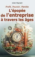 Profit, Pouvoir, Planète: L'épopée de l'entreprise à travers les âges B0CGCGJH74 Book Cover