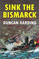 Sink the Bismarck 0727875655 Book Cover