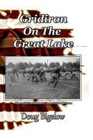 Gridiron On The Great Lake 198191420X Book Cover