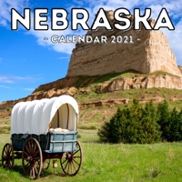 Nebraska Calendar 2021: 16-Month Calendar, Cute Gift Idea For Nebraska State Lovers, Women & Men null Book Cover