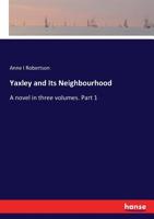 Yaxley and Its Neighbourhood 3337045723 Book Cover