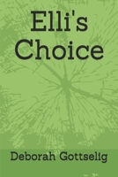 Elli's Choice 1089714106 Book Cover