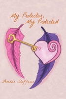 My Protector, My Protected B09VWRWY13 Book Cover
