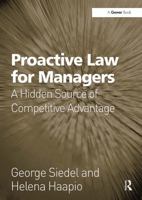 Proactive Law for Managers: A Hidden Source of Competitive Advantage 1409401006 Book Cover
