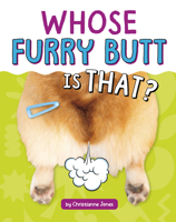 Whose Furry Butt Is That? (Whose Is That?) B0FFS19CZL Book Cover