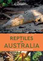 A Naturalist's Guide to the Reptiles of Australia 1912081687 Book Cover