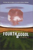 Fourth & Gogol: The True Story of Russia's Top-Secret American Football Program 1591298288 Book Cover