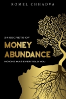 24 Secrets of Money Abundance: No one has ever told you B0CVB8Z9RM Book Cover