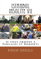Istanbul Insolite VII: Je vous emmne  Pancaldi et Bomonti 154128545X Book Cover