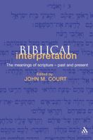 Biblical Interpretation: The Meanings of Scripture: Past and Present (Biblical Seminar) 0826466583 Book Cover