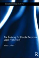 The Evolving Eu Counter-Terrorism Legal Framework 0415724511 Book Cover