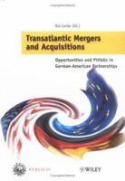 Transatlantic Mergers and Acquisitions: Opportunities and Pitfalls in German-American Partnerships 3895782629 Book Cover