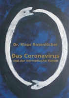 Das Coronavirus und der hermetische Kanon (German Edition) 3751922369 Book Cover