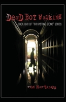 Dead Boy Walking 178695821X Book Cover