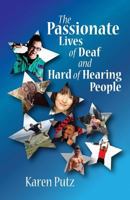 The Passionate Lives of Deaf and Hard of Hearing People 1490465200 Book Cover