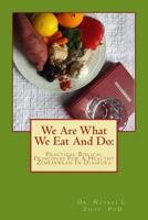 We Are What We Eat and Do: Practical Biblical Principles for a Healthy Zimbabwean in Diaspora 1500183342 Book Cover