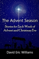 The Advent Season: Stories for Each Week of Advent and Christmas Eve B0DPL8XQ67 Book Cover