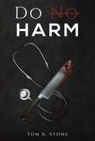 Do No Harm B0C933B4M4 Book Cover