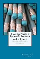 How to Write a Research Proposal and Thesis: A Manual for Students and Researchers 1482675056 Book Cover