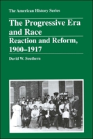 The Progressive Era And Race: Reaction And Reform 1900-1917 (American History Series) 088295234X Book Cover