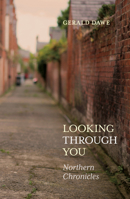 Looking Through You: Northern Chronicles 1785372815 Book Cover