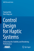 Control Design for Haptic Systems: Enhancing the Stability and Rendering Performance 9819985978 Book Cover