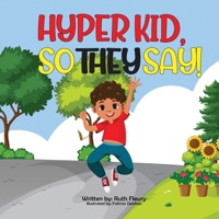 Hyper Kid, So They Say! B09T7TRCWH Book Cover