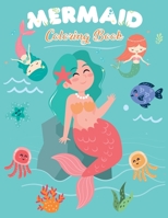 Mermaid Coloring Book: Filled with Various Cute and Adorable Mermaids, Dolphins, Unicorns Designs For Girls Ages 4-8 B088Y4RPLY Book Cover