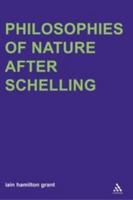Philosophies of Nature After Schelling (Transversals: New Directions in Philosophy) 1847064329 Book Cover