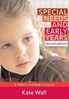 Special Needs & Early Years: A Practitioner's Guide 1849201331 Book Cover