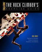 Conditioning for Climbers: The Complete Exercise Guide (How To Climb Series) 0762742283 Book Cover