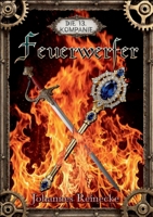 Feuerwerfer: Die Dreizehnte Kompanie (German Edition) 3696359351 Book Cover